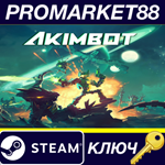 * Akimbot Steam КЛЮЧ * GLOBAL (NO TR)