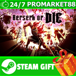 **ВСЕ СТРАНЫ+РОССИЯ** Berserk or Die STEAM GIFT