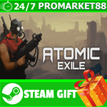 **ВСЕ СТРАНЫ+РОССИЯ** Atomic Exile STEAM GIFT