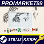 * Pieces of me Steam КЛЮЧ * GLOBAL (NO TR)