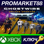 * GhostWire: Tokyo - Deluxe Upgrade EU Xbox Series X|S