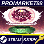 * Deep Under the Sky Steam КЛЮЧ * GLOBAL