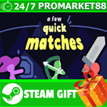 *ВСЕ СТРАНЫ+РОССИЯ A Few Quick Matches STEAM GIFT