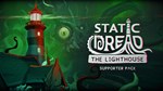 *Static Dread: The Lighthouse - Supporter Pack STEAM