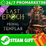 *Last Epoch - Primal Templar Supporter Pack STEAM GIFT