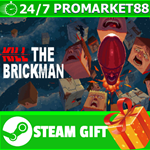 *ВСЕ СТРАНЫ+РОССИЯ Kill the Brickman STEAM GIFT