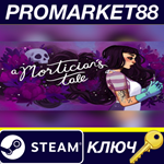A Mortician´s Tale EU Steam КЛЮЧ ЕВРОПА
