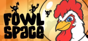 Fowl Space ( Steam Gift / Region Free )