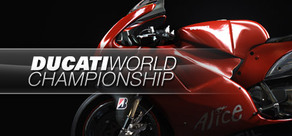 Ducati World Championship ( Steam Gift / Region Free )