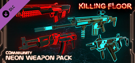 Killing Floor - Neon Weapon Pack 💎 DLC STEAM GIFT RU