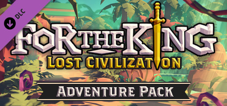 For The King - Lost Civilization Adventure Pack 💎 DLC