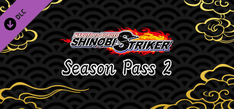 NARUTO TO BORUTO: SHINOBI STRIKER Season Pass 2 💎 DLC