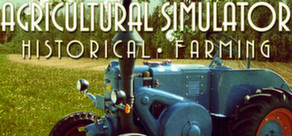 Agricultural Simulator: Historical Farming  STEAM KEY