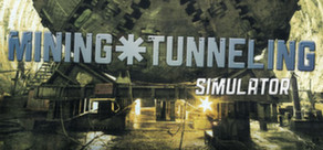 Mining & Tunneling Simulator (Steam Key / Region Free)