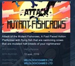 Attack of the Mutant Fishcrows * STEAM KEY REGION FREE