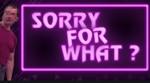 SORRY FOR WHAT? * STEAM KEY REGION FREE GLOBAL