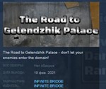 The Road to Gelendzhik Palace STEAM KEY REGION FREE