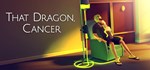 That Dragon, Cancer * АВТОДОСТАВКА STEAM GIFT RU