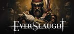 EVERSLAUGHT * АВТОДОСТАВКА STEAM GIFT РОССИЯ