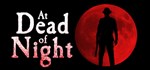 At Dead Of Night * АВТОДОСТАВКА STEAM GIFT РОССИЯ