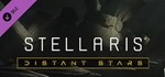 Stellaris: Distant Stars Story Pack *DLC STEAM РОССИЯ