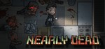 Nearly Dead * АВТОДОСТАВКА STEAM GIFT RU