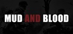 Mud and Blood * АВТОДОСТАВКА STEAM GIFT РОССИЯ