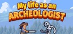 My life as an archaeologist * STEAM GIFT РОССИЯ
