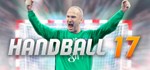 Handball 17 * АВТОДОСТАВКА STEAM GIFT RU