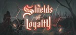 Shields of Loyalty * АВТОДОСТАВКА STEAM GIFT RU