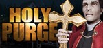 Holy Purge : Exorcist * АВТОДОСТАВКА STEAM GIFT РОССИЯ