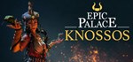 Epic Palace : Knossos * АВТОДОСТАВКА STEAM GIFT РОССИЯ