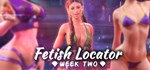 Fetish Locator Week Two 💎 STEAM GIFT RU