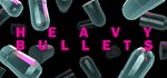 Heavy Bullets * АВТОДОСТАВКА STEAM GIFT РОССИЯ