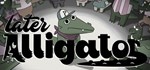 Later Alligator * АВТОДОСТАВКА STEAM GIFT РОССИЯ