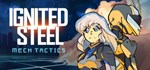 Ignited Steel * АВТОДОСТАВКА STEAM GIFT РОССИЯ