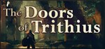 The Doors of Trithius * АВТОДОСТАВКА STEAM GIFT РОССИЯ