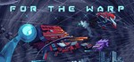 For The Warp *АВТОДОСТАВКА STEAM GIFT РОССИЯ