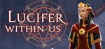 Lucifer WIthin Us * АВТОДОСТАВКА STEAM GIFT РОССИЯ