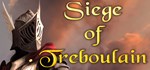Siege of Treboulain * АВТОДОСТАВКА STEAM GIFT РОССИЯ
