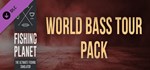 Fishing Planet: World Bass Tour Pack * DLC STEAM GIFT
