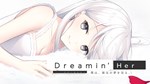 Dreamin´ Her - ***********- * STEAM GIFT РОССИЯ