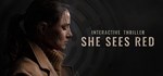 She Sees Red - Interactive Movie * STEAM GIFT РОССИЯ