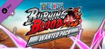 One Piece Burning Blood - Wanted Pack * DLC STEAM GIFT