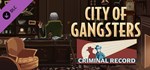City of Gangsters: Criminal Record 💎 DLC STEAM GIFT RU
