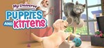 My Universe - Puppies & Kittens * STEAM GIFT RU