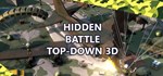 Hidden Battle Top-Down 3D * АВТОДОСТАВКА STEAM GIFT RU