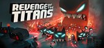 Revenge of the Titans * АВТОДОСТАВКА STEAM GIFT РОССИЯ