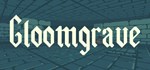 Gloomgrave * АВТОДОСТАВКА STEAM GIFT RU