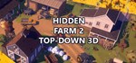 Hidden Farm 2 Top-Down 3D 💎АВТОДОСТАВКА STEAM GIFT RU
